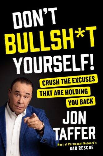 Don't Bullsh*t Yourself!