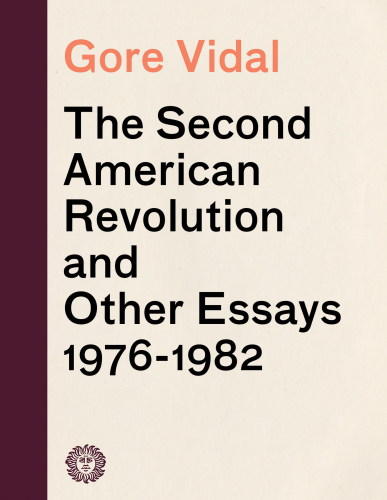 The Second American Revolution and Other Essays 1976--1982