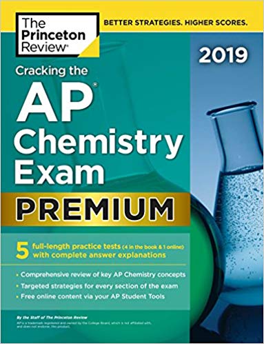 Cracking the AP Chemistry Exam 2019, Premium Edition