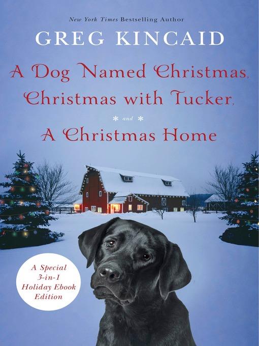 A Dog Named Christmas / Christmas with Tucker / A Christmas Home