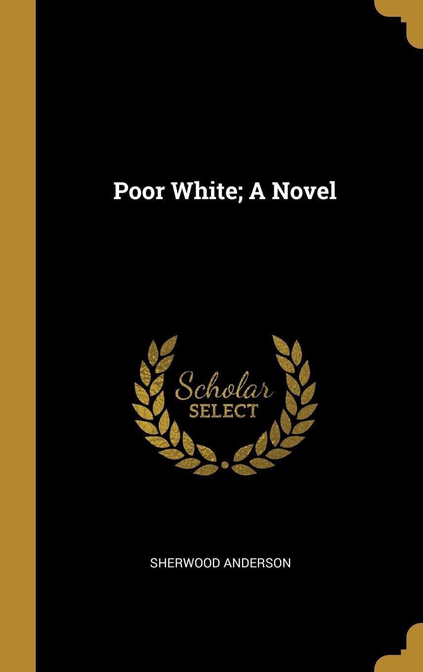 Poor White; A Novel