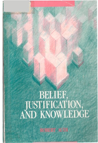 Belief, Justification &amp;knowledge