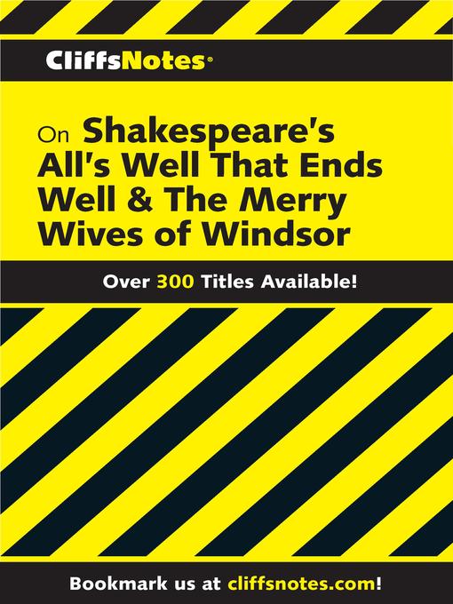 CliffsNotes on Shakespeare's All's Well That Ends Well & the Merry Wives of Windsor