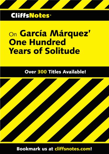 CliffsNotes on Garcia Marquez' One Hundred Years of Solitude