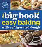 Pillsbury The Big Book of Easy Baking with Refrigerated Dough