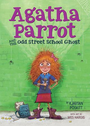 Agatha Parrot and the Odd Street School Ghost