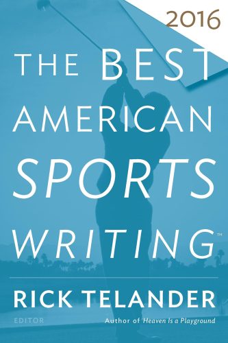 The Best American Sports Writing 2016