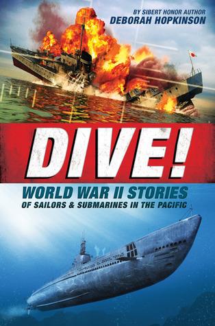 Dive! World War II Stories of Sailors  Submarines in the Pacific