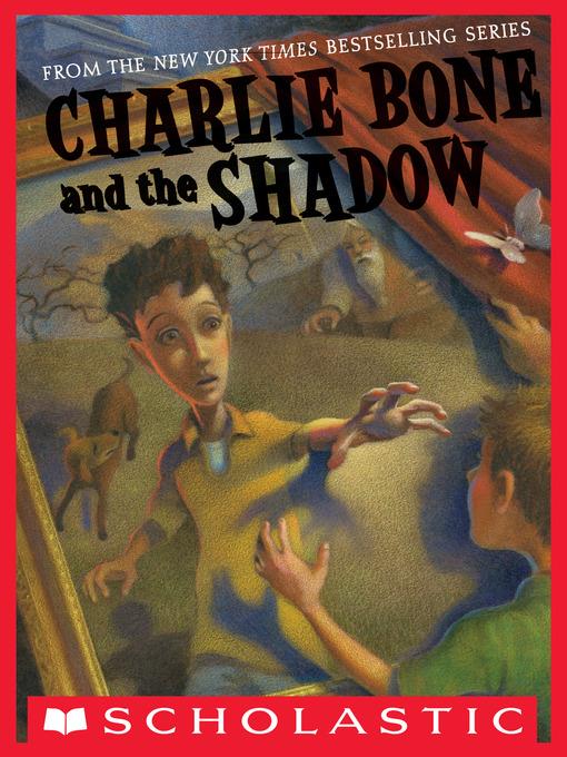 Charlie Bone and the Shadow