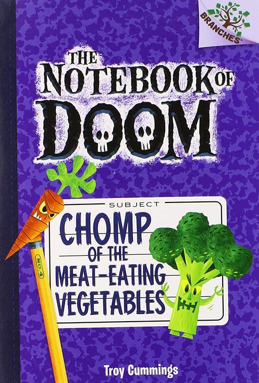 Chomp of the Meat-Eating Vegetables: A Branches Book (The Notebook of Doom #4)