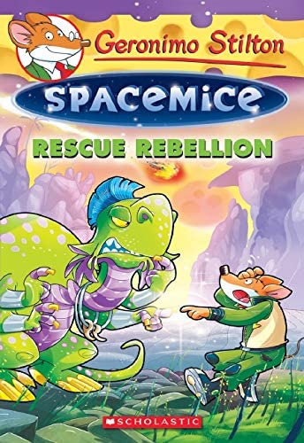 Rescue Rebellion (Geronimo Stilton Spacemice #5) (5)