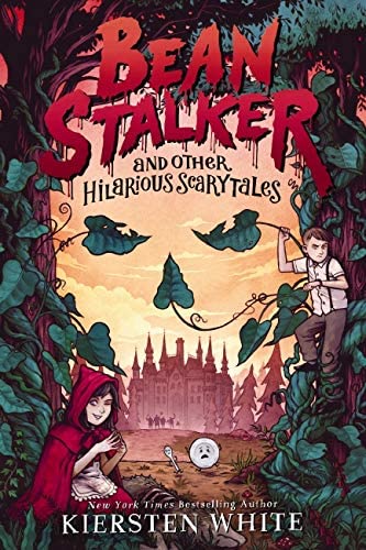 Beanstalker and Other Hilarious Scarytales