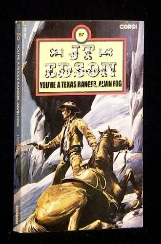 You're a Texas Ranger, Alvin Fog (J. T. Edson #87)