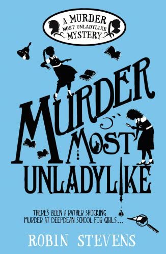 Murder Most Unladylike: A Wells &amp; Wong Mystery