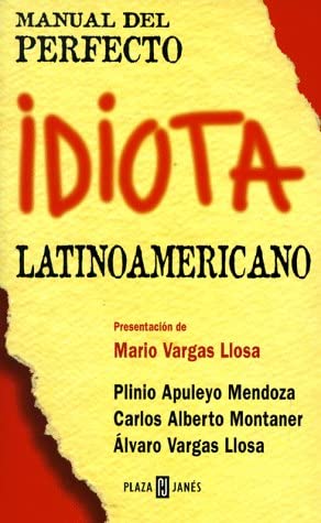 Manual del Perfecto Idiota Latinoamericano (Spanish Edition)