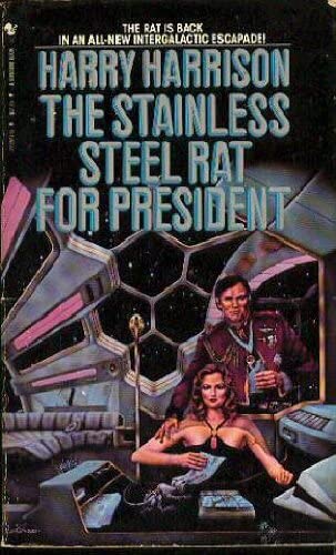 Stainless Steel Rat for President (Stainless Steel Rat Books (Paperback))