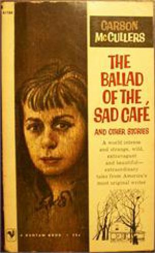 Ballad Of The Sad Cafe