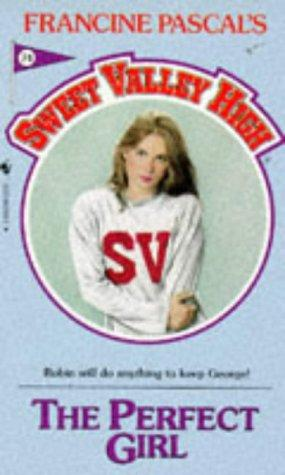 The Perfect Girl (Sweet Valley High #74)