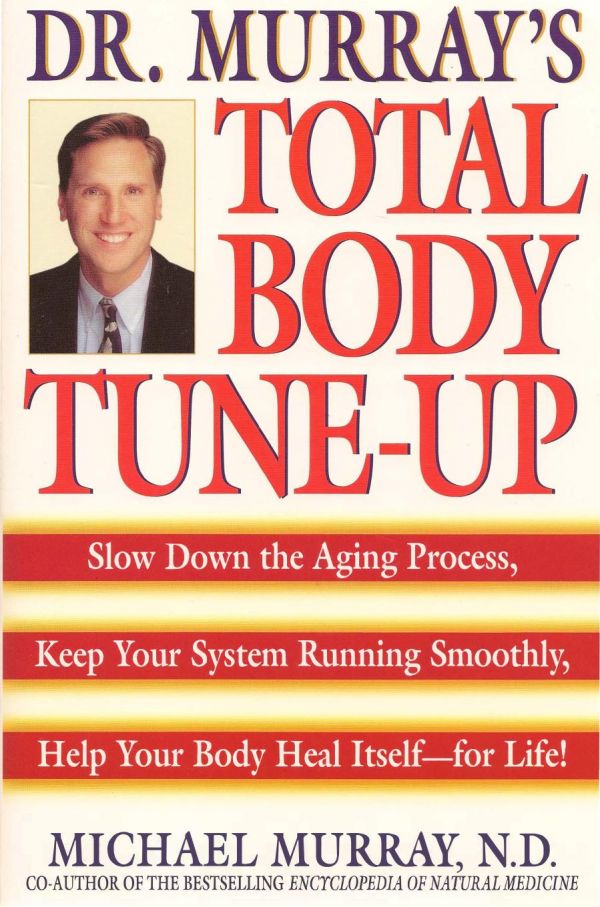 Doctor Murray's Total Body Tune-Up