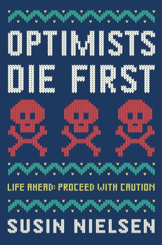 Optimists Die First