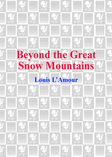 Beyond the Great Snow Mountains