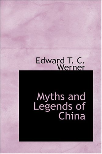 Myths and Legends of China