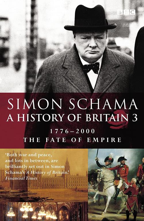 A History of Britain: Fate of Empire; 1776-2000 v.3 (Vol 3)