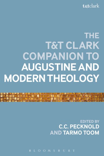 The T&amp;t Clark Companion to Augustine and Modern Theology