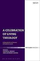 A celebration of living theology : a Festschrift in honour of Andrew Louth