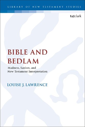 Bible and bedlam : madness, sanism, and New Testament interpretation