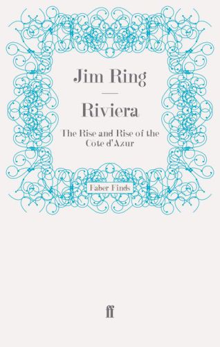 Riviera : the rise and rise of the C¡ote d'Azur