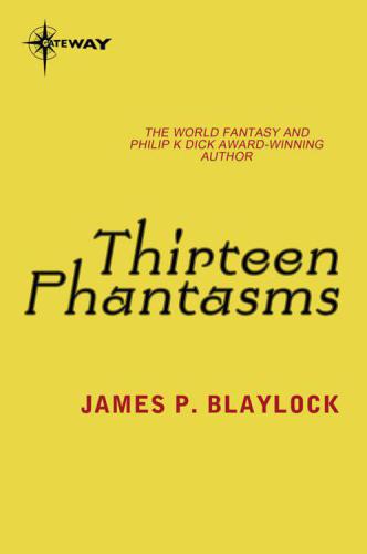 Thirteen Phantasms- And Other Stories