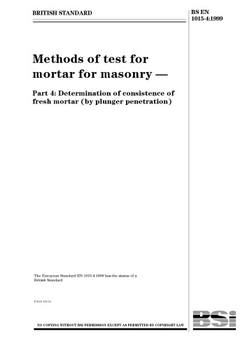 Methods of test for mortar for masonry. Part 4 Determination of consistence of fresh mortar (by plunger penetration).