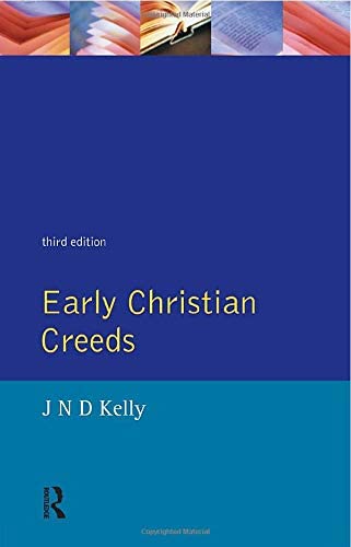 Early Christian Creeds (3rd Edition)