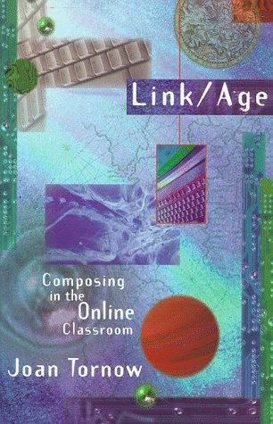 Link/age : composing in the online classroom