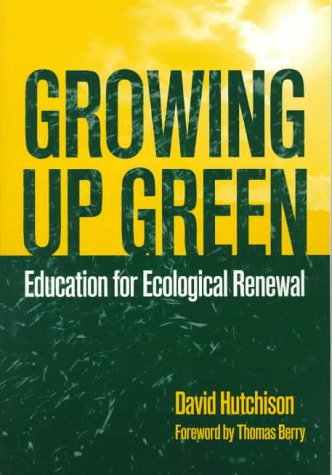 Growing up green : education for ecological renewal