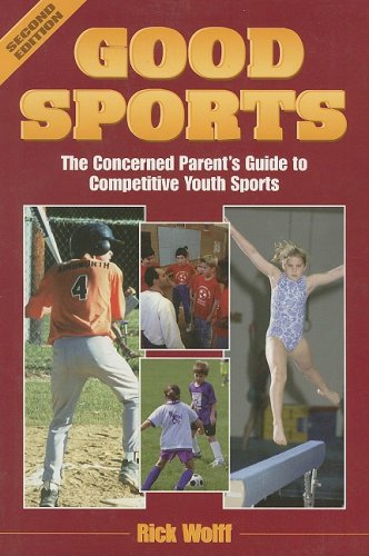 Good sports : the concerned parent's guide to competitive youth sports