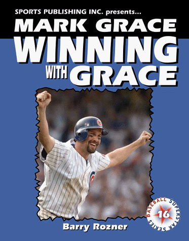 Mark Grace Winning with Grace