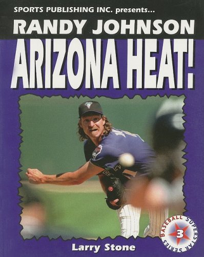 Randy Johnson, Arizona Heat!