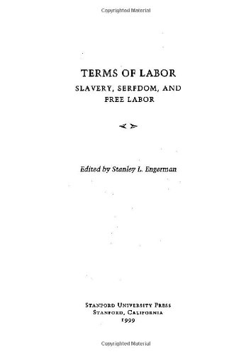 Terms of labor : slavery, serfdom, and free labor