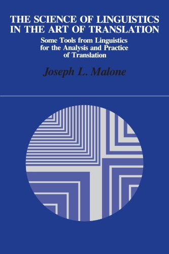 The science of linguistics in the art of translation : some tools from linguistics for the analysis and practice of translation