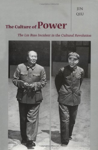 The culture of power : the Lin Biao incident in the Cultural Revolution