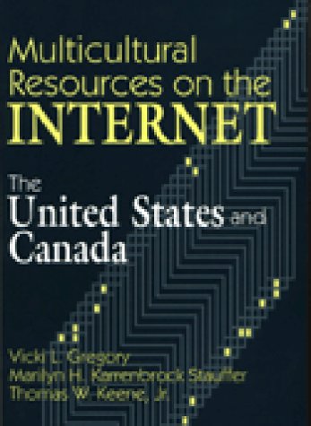 Multicultural resources on the Internet. / The United States and Canada