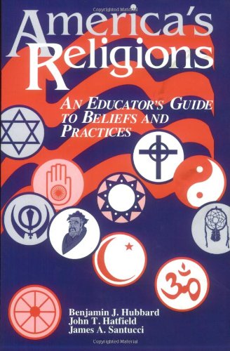 America's religions : an educator's guide to beliefs and practices