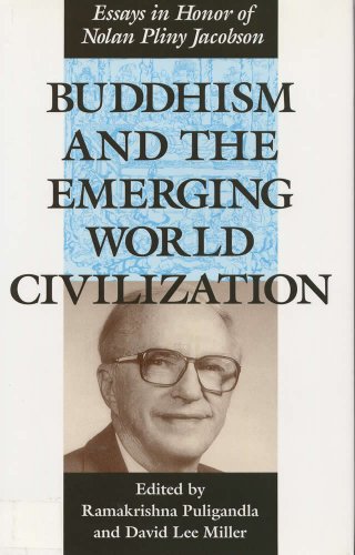 Buddhism and the emerging world civilization : essays in honor of Nolan Pliny Jacobson
