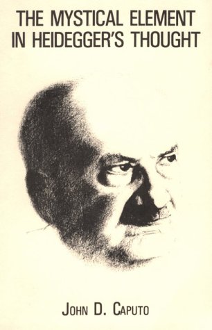 The mystical element in Heidegger's thought