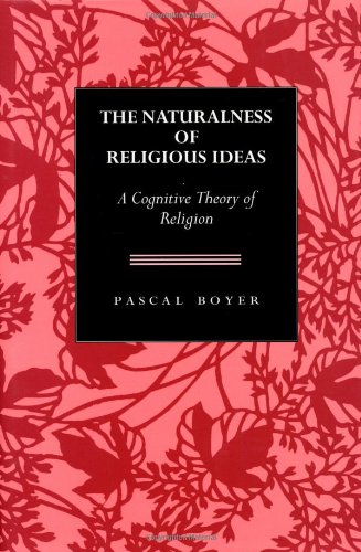 The naturalness of religious ideas : a cognitive theory of religion