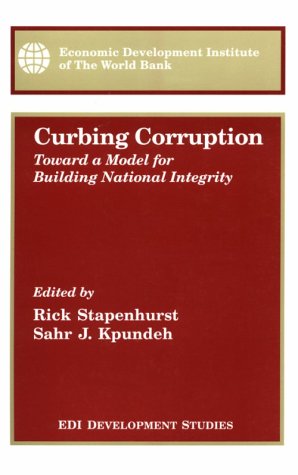 Curbing corruption : toward a model for building national integrity