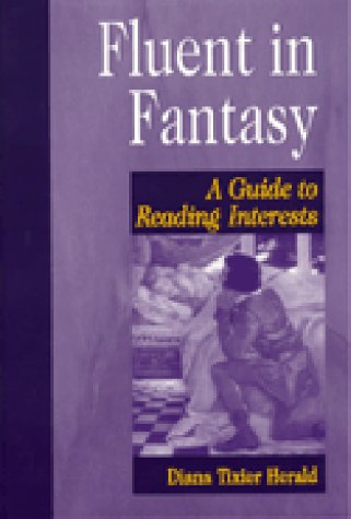 Fluent in fantasy : a guide to reading interests