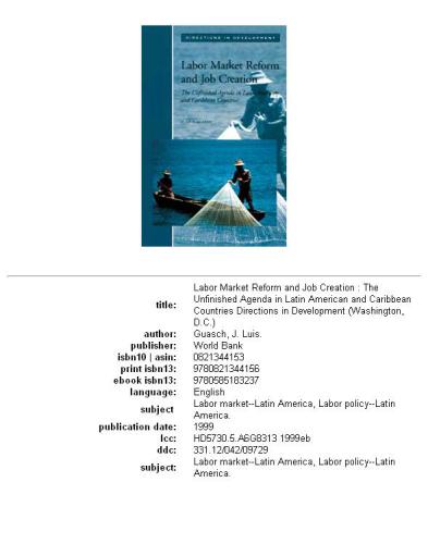 Labor market reform and job creation : the unfinished agenda in Latin American and Caribbean countries